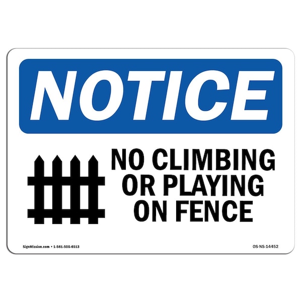 Safety Sign, OSHA Notice, 12" Height, No Climbing Or Playing On Fence Sign With Symbol, Landscape